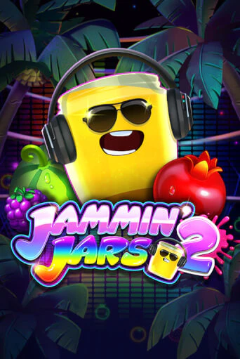 Играть в слот Jammin' Jars 2 бесплатно онлайн | Азино Три Топора