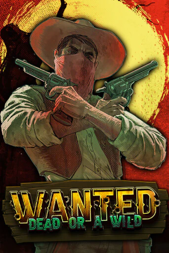 Играть в слот Wanted Dead or a Wild бесплатно онлайн | Азино Три Топора