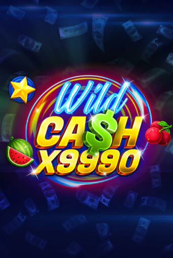 Играть в слот Wild Cash x9990 бесплатно онлайн | Азино Три Топора