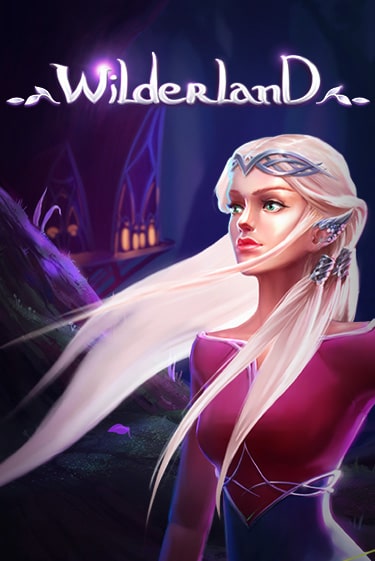 Играть в слот Wilderland бесплатно онлайн | Азино Три Топора