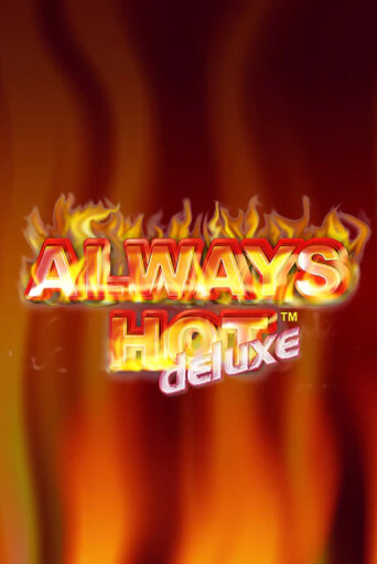 Играть в слот Always Hot Deluxe бесплатно онлайн | Азино Три Топора