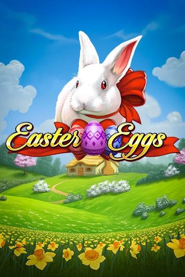 Играть в слот Easter Eggs бесплатно онлайн | Азино Три Топора