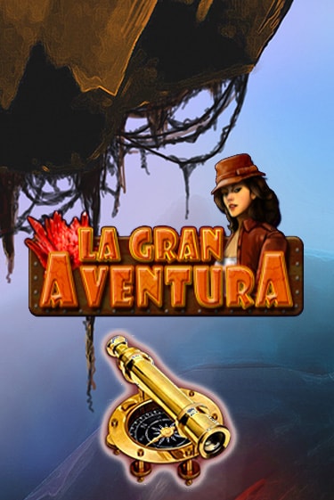 Играть в слот La Gran Aventura бесплатно онлайн | Азино Три Топора