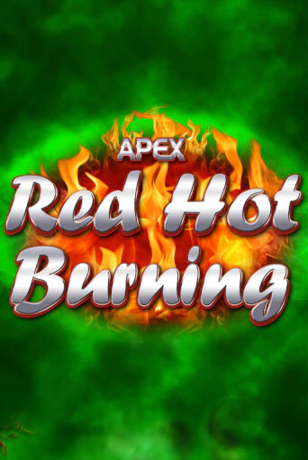 Играть в слот Red Hot Burning бесплатно онлайн | Азино Три Топора